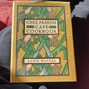 Chez PANISSE Cafè Cookbook